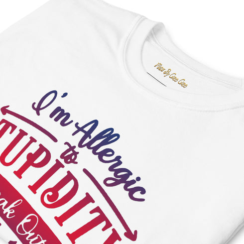 I'm Allergic To Stupidity, I Break Out In Sarcasm Red & Blue Print Short Sleeve Unisex TShirt
