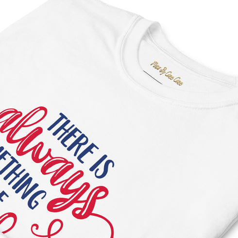 There Is Always Something To Be Thankful For Red & Blue Print Short Sleeve Unisex TShirt