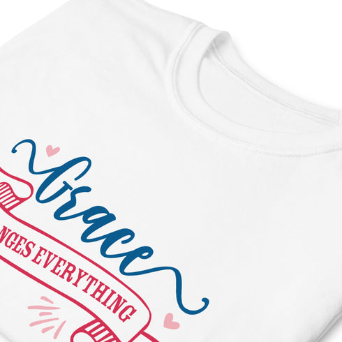 Grace Changes Everything Chillin @ Choo's 1 Short-Sleeve Unisex T-Shirt