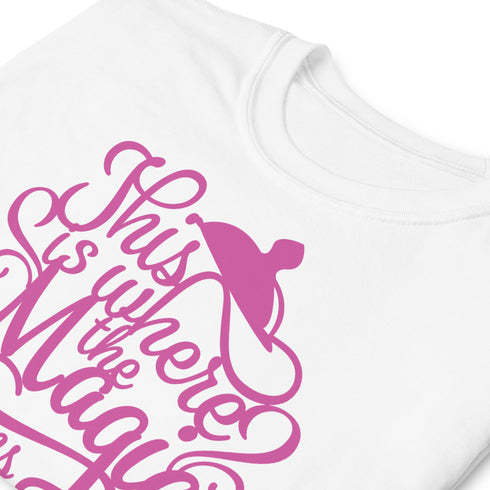 This Is Where The Magic Happens Tea Chillin @ Choo's 1 Short-Sleeve Unisex T-Shirt