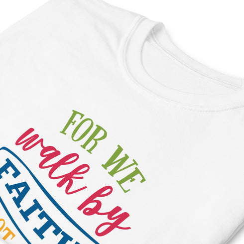 2 Corinthians 5:7 Walk By Faith Not Sight Chillin @ Choo's 1 Short-Sleeve Unisex T-Shirt