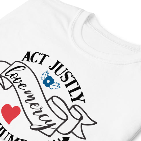 Micah 6:8 Act justly love mercy walk humbly Chillin @ Choo's 2 Short-Sleeve Unisex T-Shirt