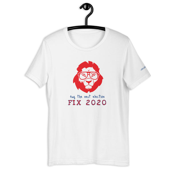 Lion fuq the next election FIX 2020 Short-Sleeve Unisex T-Shirt