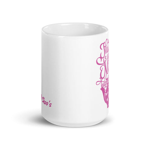 This Is Where The Magic Happens Tea Chillin @ Choo's 15oz White Glossy Mug