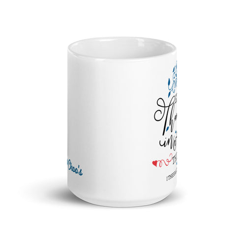 1 Thessalonians 5:18 Give Thanks in all Things Chillin @ Choo's 15oz White Glossy Mug