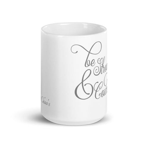 Joshua 1:9 Be Strong & Courageous Chillin @ Choo's 15oz White Glossy Mug