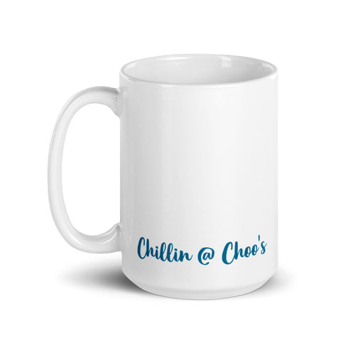 PSALMS 46:10 Be Still and Know Chillin @ Choo's 15oz White Glossy Mug