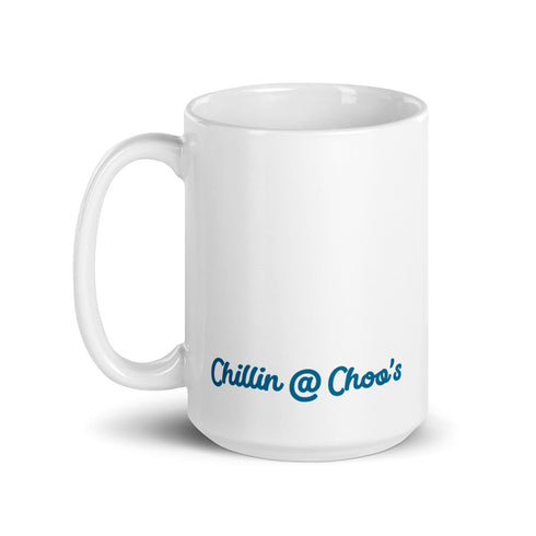 2 Corinthians 5:7 Walk By Faith Not Sight Chillin @ Choo's 15oz White Glossy Mug