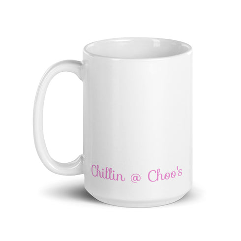 Fearfully and Wonderfully Made Chillin @ Choo's 15oz White Glossy Mug
