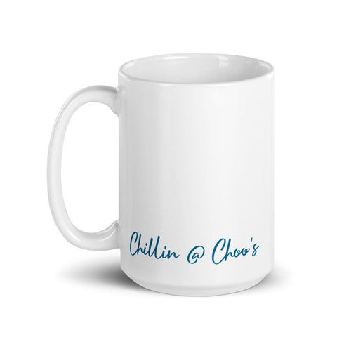 Always Pray Chillin @ Choo's 15oz White Glossy Mug