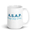 ASAP Always Stop & Pray Teals 1 Chillin @ Choo's 15oz White Glossy Mug