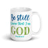 PSALMS 46:10 Be Still and Know Chillin @ Choo's 15oz White Glossy Mug
