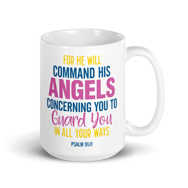PSALM 91:11 He Will Command His Angels Chillin @ Choo's 15oz White Glossy Mug