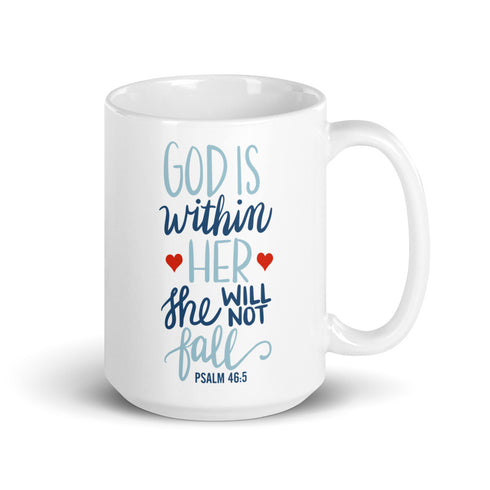 PSALM 46:5 God is Within Her Cure Chillin @ Choo's 15oz White Glossy Mug