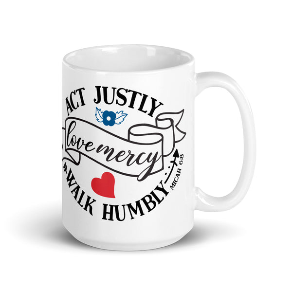 Micah 6:8 Act justly love mercy walk humbly Chillin @ Choo's 15oz White Glossy Mug