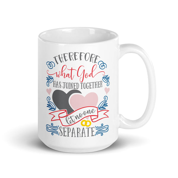 What God has Joined Together Chillin @ Choo's 15oz White Glossy Mug