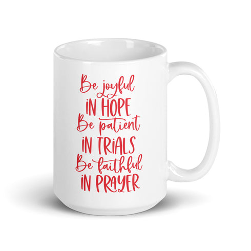 Be Joyful in Hope Chillin @ Choo's 15oz White Glossy Mug