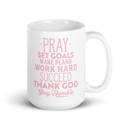 Pray set goals.. Chillin @ Choo's 15oz White Glossy Mug
