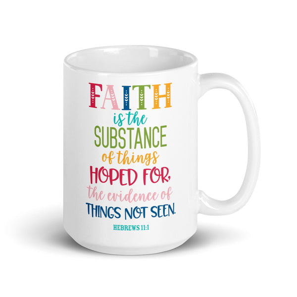Faith Is... Hebrews 11:1 Chillin @ Choo's 15oz White Glossy Mug
