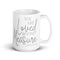 Ephesians 3:19 You Are Loved Beyond Measure Chillin @ Choo's 15oz White Glossy Mug