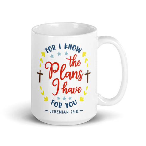 Jeremiah 29-11 For I Know The Plans Chillin @ Choo's 15oz White Glossy Mug